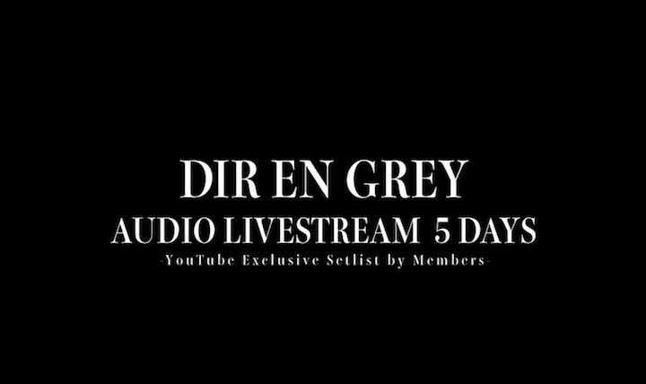 Dir En Grey Audio Livestream 5 Days Day5 京 Youtube Review